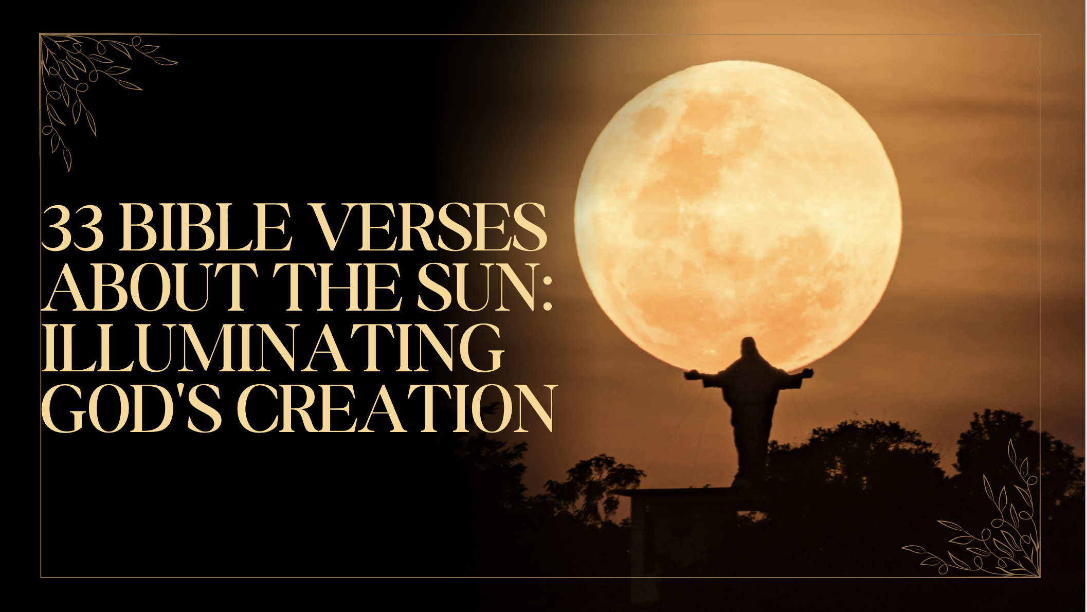 33 Bible Verses About the Sun: Illuminating God's Creation